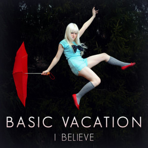 Basic-Vacation-I-Believe